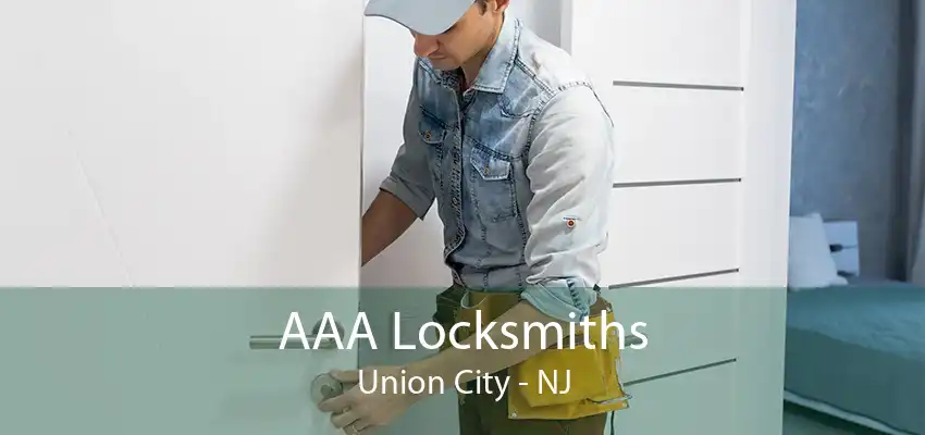 AAA Locksmiths Union City - NJ