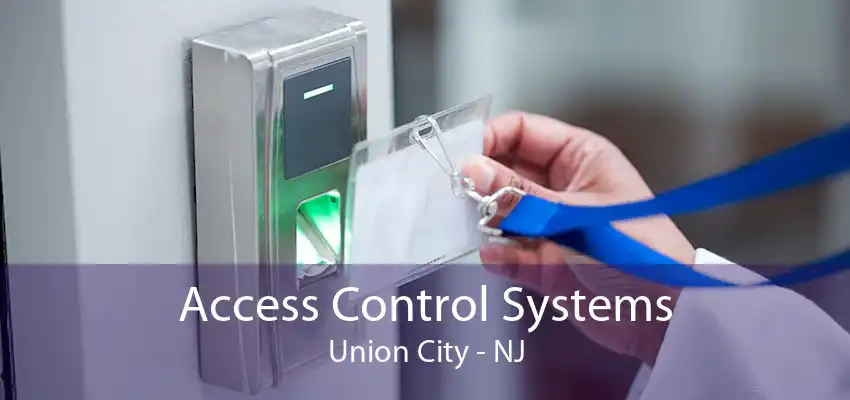 Access Control Systems Union City - NJ