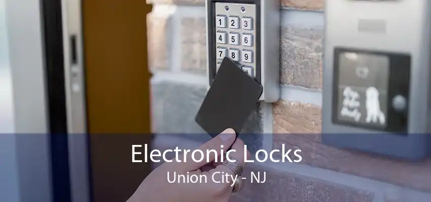 Electronic Locks Union City - NJ