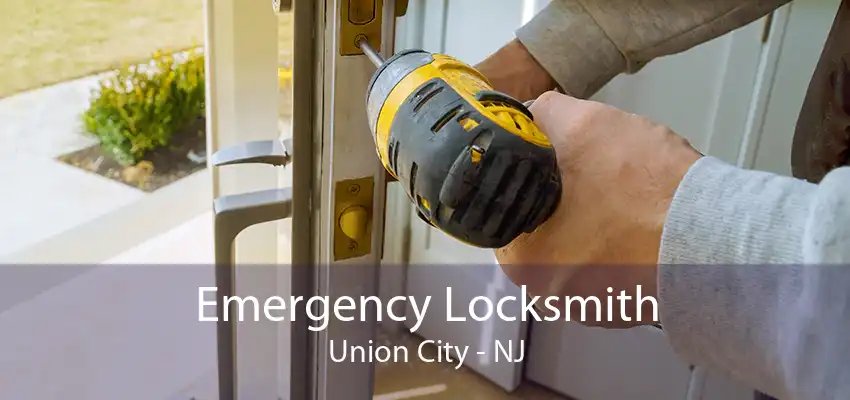 Emergency Locksmith Union City - NJ