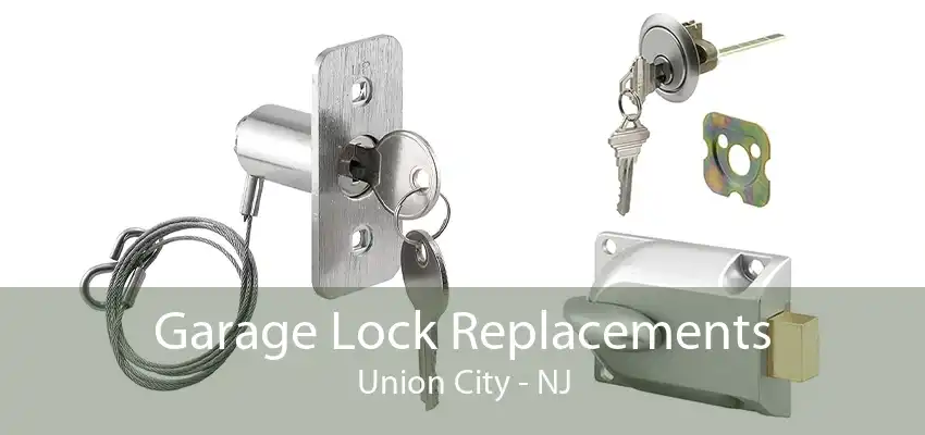 Garage Lock Replacements Union City - NJ