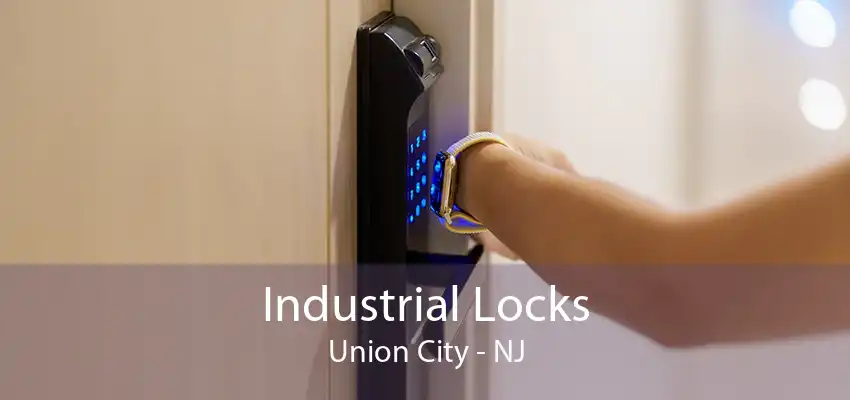 Industrial Locks Union City - NJ