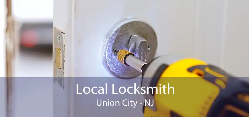 Local Locksmith Union City - NJ