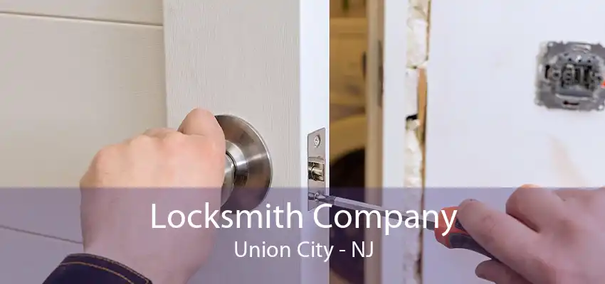 Locksmith Company Union City - NJ