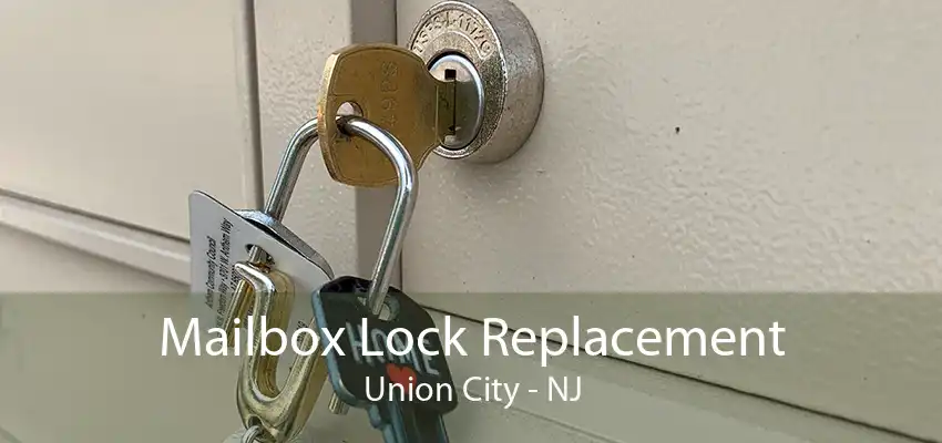 Mailbox Lock Replacement Union City - NJ