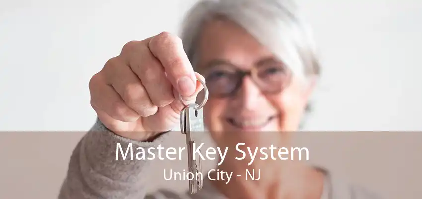 Master Key System Union City - NJ