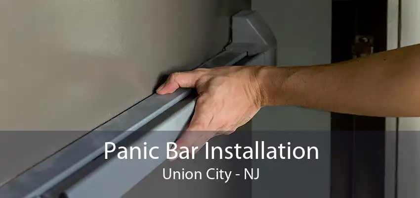 Panic Bar Installation Union City - NJ