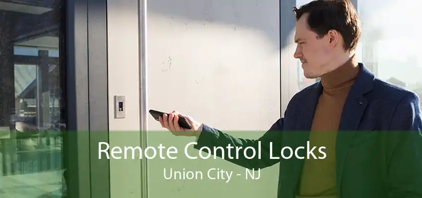 Remote Control Locks Union City - NJ